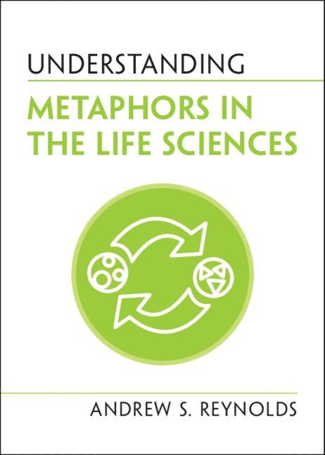 Understanding Metaphors in the Life Sciences 1