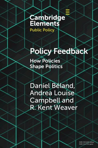 Daniel Béland, Andrea Louise Campbell, R. Kent Weaver - Policy Feedback, Häftad