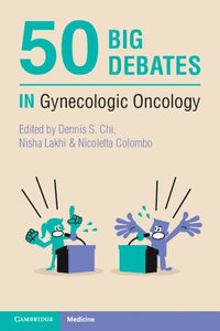 bokomslag 50 Big Debates in Gynecologic Oncology