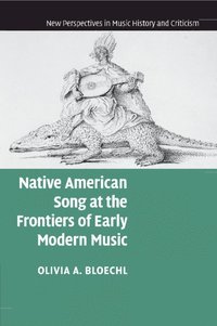 bokomslag Native American Song at the Frontiers of Early Modern Music