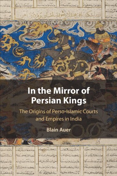 Blain Auer - In the Mirror of Persian Kings, Häftad