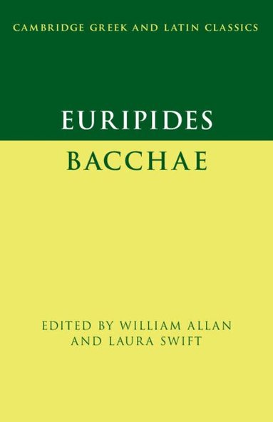 William Allan, Laura Swift - Euripides: Bacchae, Häftad