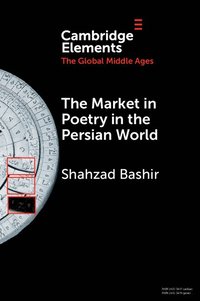 bokomslag The Market in Poetry in the Persian World