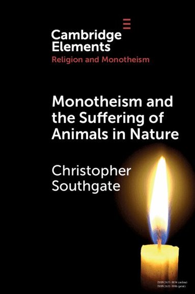 Christopher Southgate - Monotheism and the Suffering of Animals in Nature, Häftad