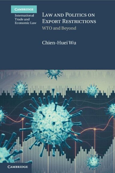 Chien-Huei Wu - Law and Politics on Export Restrictions, Häftad