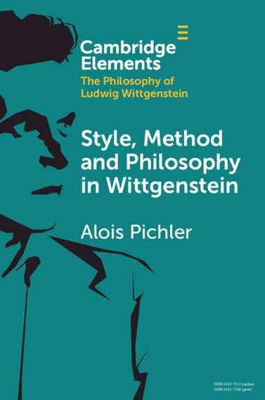 Alois Pichler - Style, Method and Philosophy in Wittgenstein, Häftad