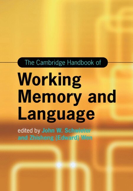 The Cambridge Handbook of Working Memory and Language 1