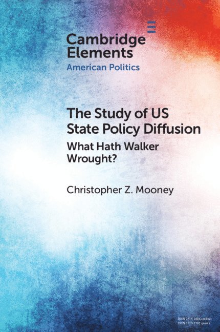 Christopher Z. Mooney, Chicago) Mooney, Christopher Z. (University of Illinois, Christopher Z Mooney - The Study of US State Policy Diffusion, Häftad