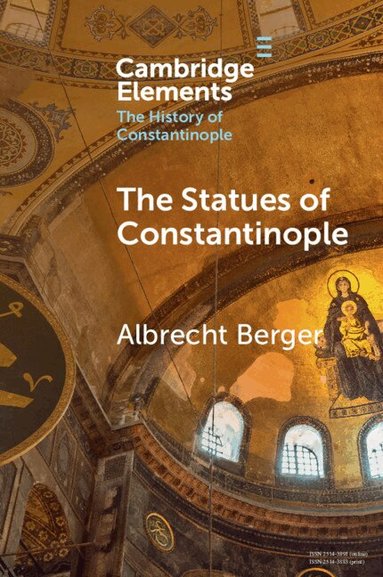Albrecht Berger - The Statues of Constantinople, Häftad