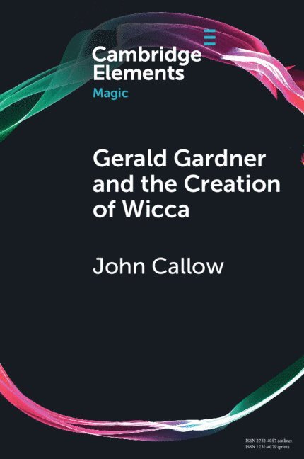 Gerald Gardner and the Creation of Wicca