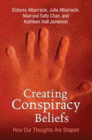 Creating Conspiracy Beliefs 1