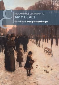 bokomslag The Cambridge Companion to Amy Beach