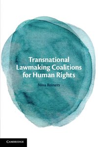 bokomslag Transnational Lawmaking Coalitions for Human Rights