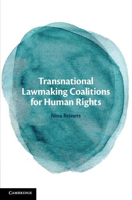 Nina Reiners - Transnational Lawmaking Coalitions for Human Rights, Häftad. Tillgänglighet: Lägg i varukorg