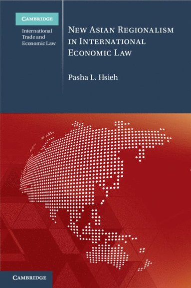 bokomslag New Asian Regionalism in International Economic Law