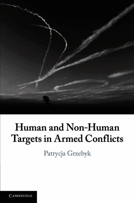 Human and Non-Human Targets in Armed Conflicts