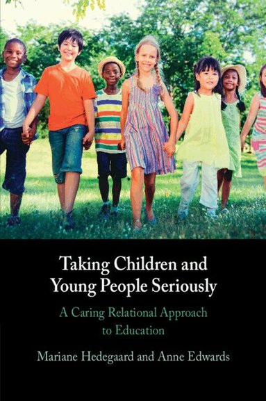 Mariane Hedegaard, Anne Edwards - Taking Children and Young People Seriously, Häftad