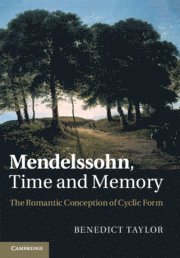 Benedict Taylor, Benedict (University of Oxford) Taylor - Mendelssohn, Time and Memory, Häftad
