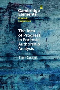 bokomslag The Idea of Progress in Forensic Authorship Analysis
