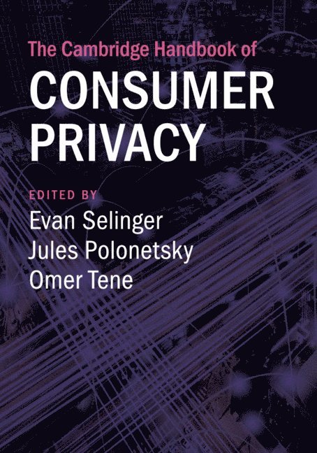 The Cambridge Handbook of Consumer Privacy 1