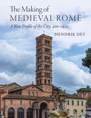 bokomslag The Making of Medieval Rome