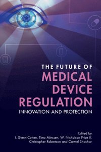 bokomslag The Future of Medical Device Regulation
