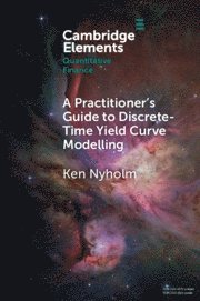 A Practitioner's Guide to Discrete-Time Yield Curve Modelling