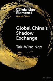 Tak-Wing Ngo, Tak-Wing (Universidade de Macau) Ngo - Global China's Shadow Exchange, Häftad
