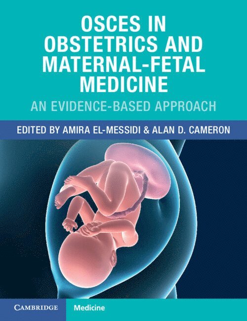 Amira El-Messidi, Alan D. Cameron, Montreal) El-Messidi, Amira (McGill University, Alan D. (University of Glasgow) Cameron - OSCEs in Obstetrics and Maternal-Fetal Medicine, Häftad
