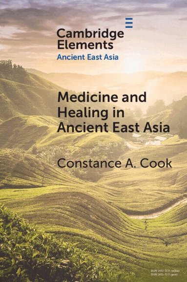 Constance A. Cook - Medicine and Healing in Ancient East Asia, Häftad