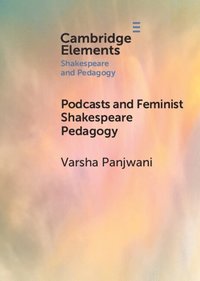 bokomslag Podcasts and Feminist Shakespeare Pedagogy