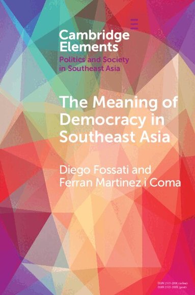 Diego Fossati, Ferran Martinez i Coma - The Meaning of Democracy in Southeast Asia, Häftad
