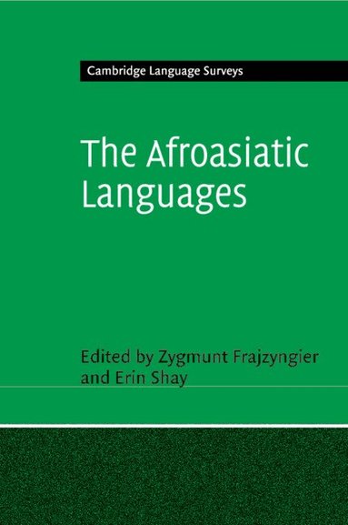 Zygmunt Frajzyngier, Erin Shay - The Afroasiatic Languages, Häftad
