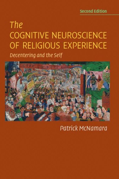 bokomslag The Cognitive Neuroscience of Religious Experience