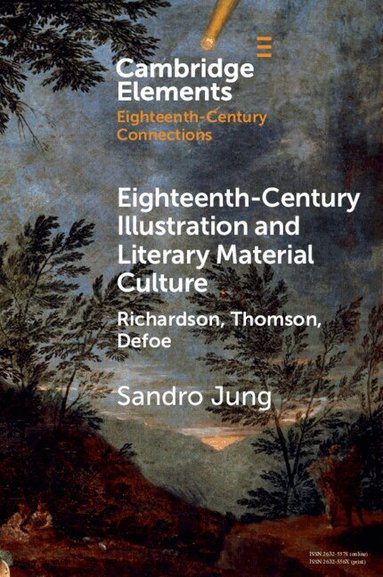 Sandro Jung - Eighteenth-Century Illustration and Literary Material Culture, Häftad