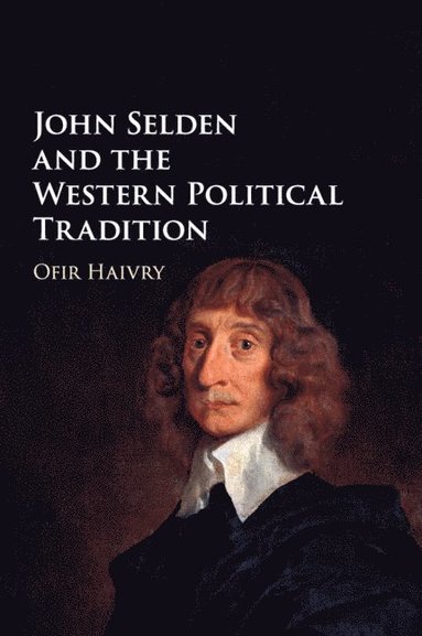 bokomslag John Selden and the Western Political Tradition