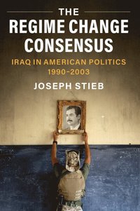 bokomslag The Regime Change Consensus