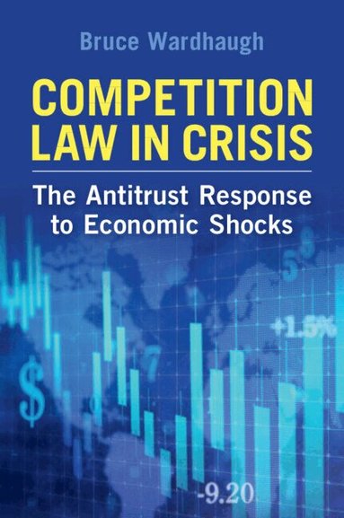 Bruce Wardhaugh - Competition Law in Crisis, Häftad