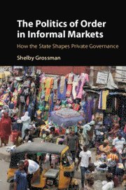 bokomslag Politics of Order in Informal Markets