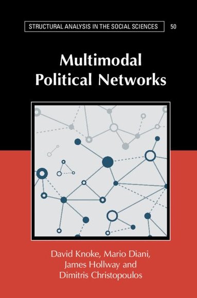 David Knoke, Mario Diani, James Hollway, Dimitris Christopoulos - Multimodal Political Networks, Häftad