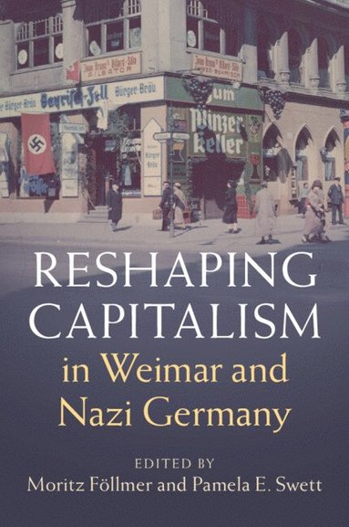 bokomslag Reshaping Capitalism in Weimar and Nazi Germany