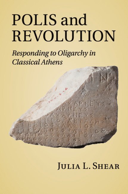 Julia L. Shear, Athens) Shear, Julia L. (American School of Classical Studies, Julia L Shear - Polis and Revolution, Häftad