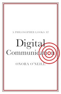 bokomslag A Philosopher Looks at Digital Communication