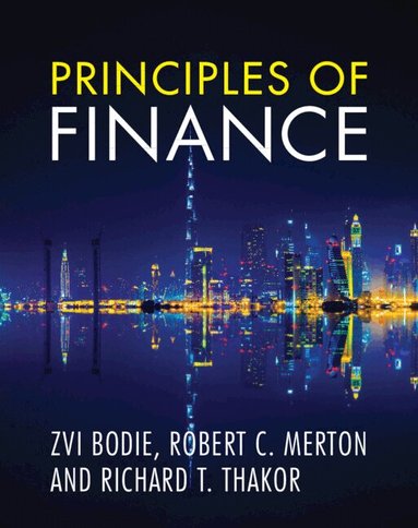 Zvi Bodie, Robert C. Merton, Richard T. Thakor - Principles of Finance, Häftad