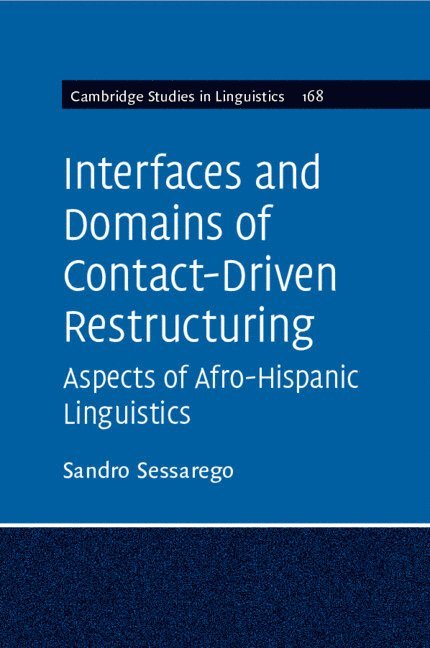 Sandro Sessarego, Austin) Sessarego, Sandro (University of Texas - Interfaces and Domains of Contact-Driven Restructuring: Volume 168, Häftad