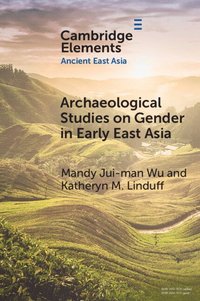 bokomslag Archaeological Studies on Gender in Early East Asia