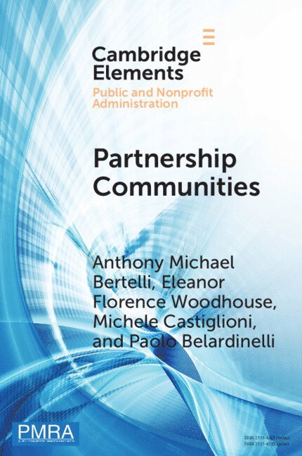 Anthony Michael Bertelli, Eleanor Florence Woodhouse, Michele Castiglioni, Paolo Belardinelli, Eleanor Florence (University College London) Woodhouse, Florence) Castiglioni, Michele (European University Institute, Paolo (London School of Economics and Political Science) Belardinelli - Partnership Communities, Häftad