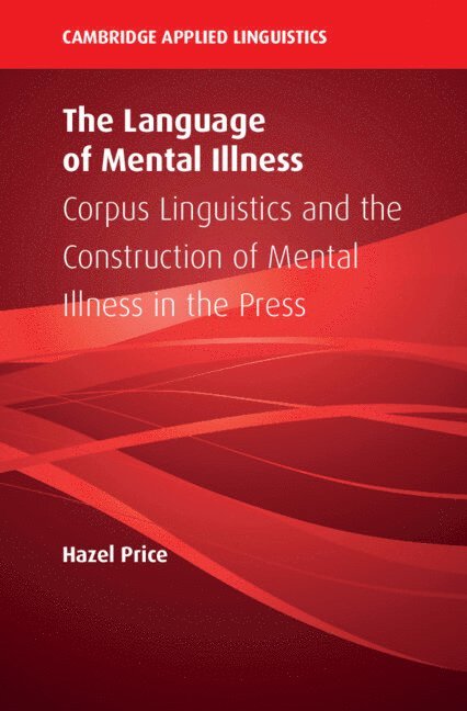 Hazel Price, Hazel (University of Salford) Price - The Language of Mental Illness, Häftad