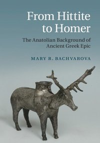 bokomslag From Hittite to Homer
