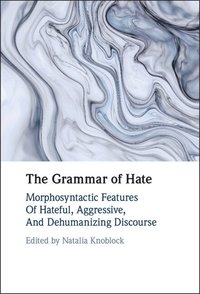 bokomslag The Grammar of Hate